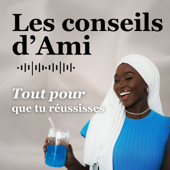 Les conseils d'Ami Podcast