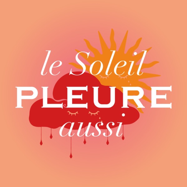 Le Soleil Pleure Aussi